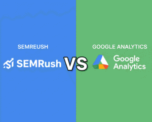 Google Analytics vs Semrush