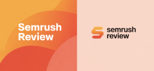 SEMrush Review
