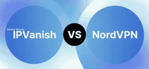 IPVanish vs NordVPN