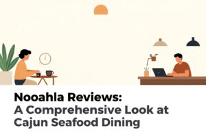 Noahla Reviews: A Comprehensive Look at Cajun Seafood Dining
