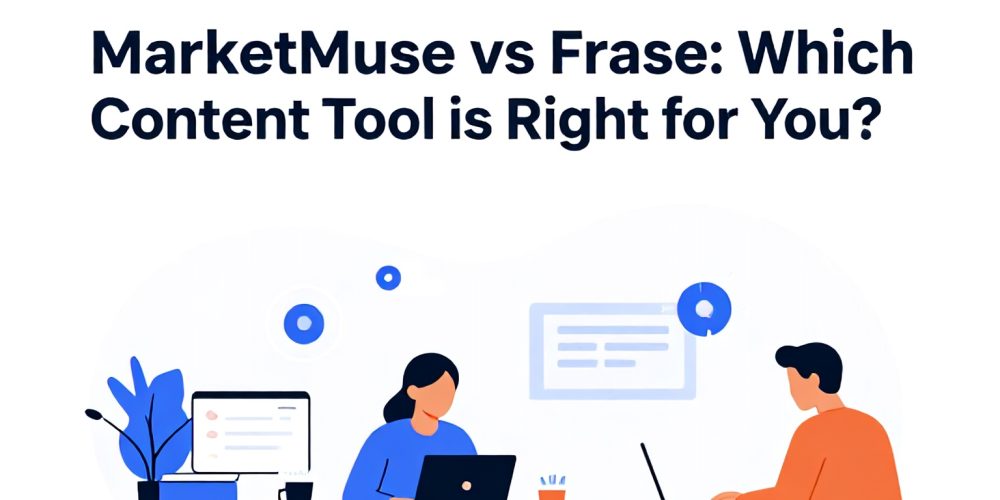 MarketMuse vs Frase: Which Content Tool is Right for You?