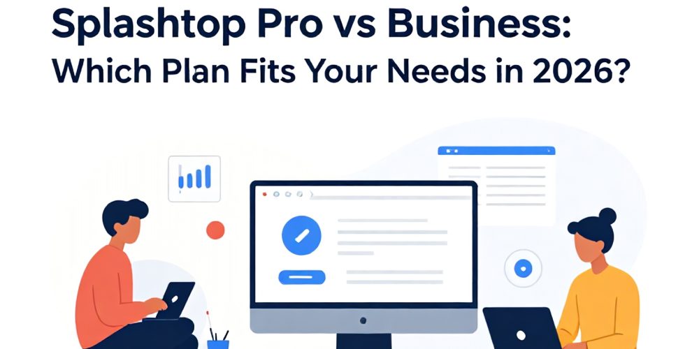 Splashtop Pro vs Business: Which Plan Fits Your Needs in 2026?