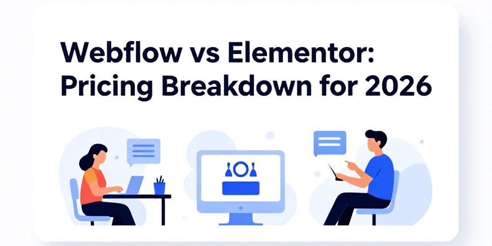 Webflow vs Elementor: Pricing Breakdown for 2026